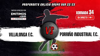 Villalonga FC  Porriño Industrial FC  Preferente Galicia Grupo Sur  Xornada 34 [upl. by Nnylf29]