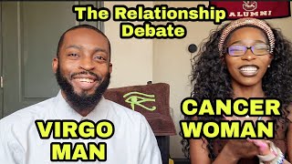 Cancer Woman amp Virgo Man Debates Relationships  quotIts Not That Hardquot [upl. by Aldora]