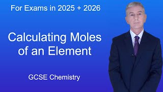 GCSE Chemistry Revision quotCalculating Moles of an Elementquot [upl. by Gordy]