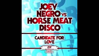 Joey Negro vs Horse Meat Disco  Candidate For Love Dave Lee fka Joey Negro Disco Blend [upl. by Shreve]