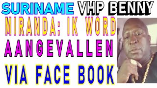 SURINAME VHP Bennie Miranda Ik wordt aangevallen via Facebook Verkiezing 2025 SU NA ME 2024 [upl. by Annahaj]