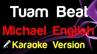 🎤 Michael English  Tuam Beat Karaoke Version [upl. by Sices]