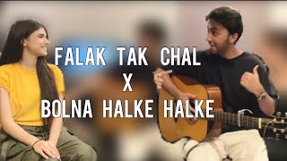 Falak Tak Chal x Bolna Halke Halke  Nehaal Naseem  ft Aashir Wajahat  Cover [upl. by Winterbottom]