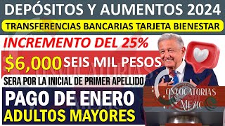 🤑💸¡DEPÓSITO Y AUMENTO 2024💥👉🏾 PAGO CONFIRMADO ENERO ADULTOS MAYORES 6000 Pensión Bienestar 2024 [upl. by Silera]