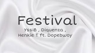 YssiB Diquenza Henkie T ft amp Dopebwoy  Festival lyrics [upl. by Dawn]