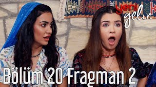 Yeni Gelin 20 Bölüm 2 Fragman [upl. by Goulder221]