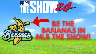 How to be the Savannah Bananas in MLB The Show [upl. by Darn926]