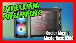 COOLER MASTER MASTERCASE H500 REVIEW EN ESPAÑOL [upl. by Holladay]