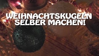 WEIHNACHTSKUGELN SELBER MACHEN  1 Bastelstunde  Basteln für Anfänger [upl. by Eerased]