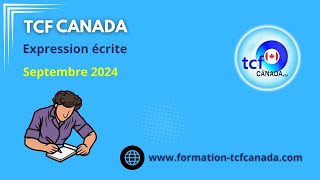 TCF Canada Septembre 2024 Combinaison 1  Expressions Écrites correction et structure [upl. by Carlson287]