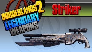 BORDERLANDS 2  Striker Legendary Weapons Guide [upl. by Yarehs172]