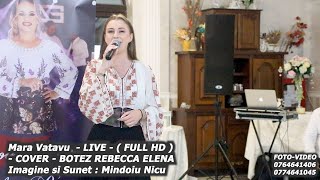 1 ora cu Mara Vatavu  LIVE Botez Rebecca Elena  Super Colaj de petrecere  LIVE 2024Cover [upl. by Gerdi]