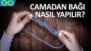 CAMADAN BAĞI NEDİR NASIL YAPILIR Denizci Bağları [upl. by Ayanej224]