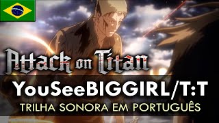 SHINGEKI NO KYOJIN  YouSeeBIGGIRLTT em Português Trilha Sonora  MigMusic feat Geovana Salem [upl. by Spillihp635]