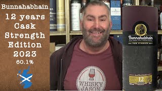 Bunnahabhain Cask Strength aged 12 years Edition 2023 Single Malt with 601 review by WhiskyJason [upl. by Salvatore]