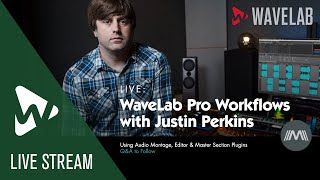 WaveLab Pro Workflows with Justin Perkins 11  Using Audio Montage Editor amp Master Section Plugins [upl. by Ardenia375]