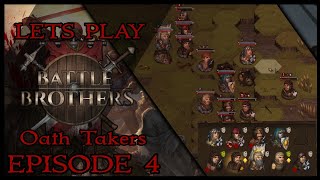 Battle Brothers  Oathtakers  Lets Play Episode 4 [upl. by Avik95]