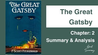 The Great Gatsby  Chapter 2 Summary amp Analysis  F Scott Fitzgerald [upl. by Hillhouse832]