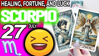 Scorpio ♏️🍀HEALING FORTUNE AND LUCK LIKE NEVER BEFORE🤩💝 horoscope for today JULY 27 2024 ♏️ tarot [upl. by Jayson]