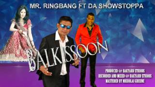 MR RINGBANG FT DA SHOWSTOPPA  BALKISSOON CHUTNEY SOCA 2016 [upl. by Mahda]