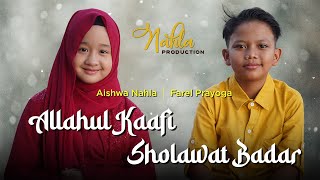 ALLAHUL KAAFI MIX SHOLAWAT BADAR  AISHWA NAHLA KARNADI ft FAREL PRAYOGA [upl. by Crofton]