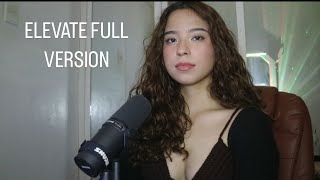 Elevate Full Version female cover  Sassa Dagdag [upl. by Lalage863]