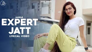 EXPERT JATT  NAWAB  Official Lyrical Video  Mista Baaz  Juke Dock [upl. by Florette]