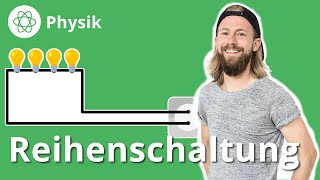 Reihenschaltung Was ist das und wofür brauchen wir sie – Physik  Duden Learnattack [upl. by Nimar742]