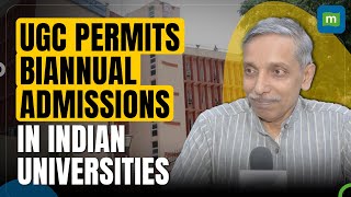 UGC Allows Biannual Admissions How And Which Indian Universities Can Admit Students Explained [upl. by Trovillion952]