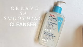 CERAVE SA Smoothing Cleanser REVIEW [upl. by Elynad545]