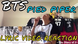 BTS  Pied Piper Lyrics  Reaction YASS SAVE ME AND RUIN ME BANGTAN [upl. by Palgrave895]