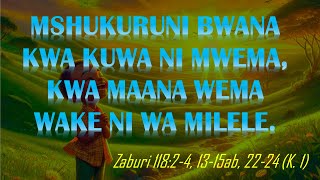 MSHUKURUNI BWANA KWA KUWA NI MWEMA KWA MAANA WEMA WAKE NI WA MILELE Zaburi ya 2 Pasaka Mwaka B [upl. by Siul]