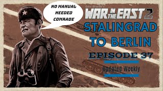 War In The East 2  Lets Play Stalingrad to Berlin Episode 37 [upl. by Aennyl]