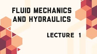 Introduction to fluid mechanics  Lecture 1 Module 1 [upl. by Rachelle]