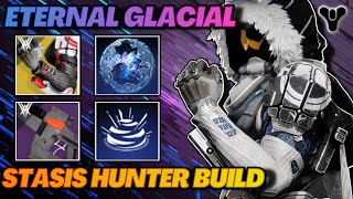 THIS Stasis Build WILL Be Absolutely BUSTED In Season 22 Destiny 2  Eternal Glacial Hunter [upl. by Jerrie355]