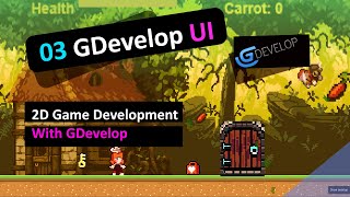 GDevelop Tutorials 03 Create a 2D Game  User Interface [upl. by Yeliak]