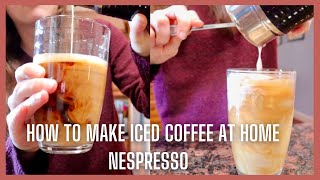 How to make EASY Iced Coffee at Home with Nespresso Vertuo Plus [upl. by Hcib]