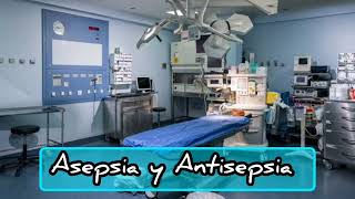 Principios de Asepsia y Antisepsia 🤓📝 [upl. by Ycnay]