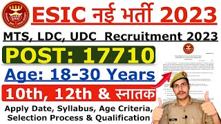 ESIC Recruitment 2023  ESIC MTS LDC amp Other New Vacancy 2023  Age Syllabus amp Selection Process [upl. by Aisatal286]