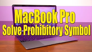 MacBook Pro Solve Prohibitory Symbol [upl. by Ahsaet]