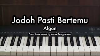 Jodoh Pasti Bertemu  Afgan  Piano Karaoke by Andre Panggabean [upl. by Leifer]