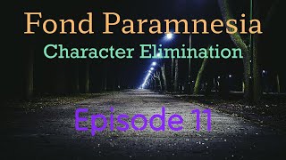 Fond Paramnesia Character Elimination 11  Otro Evento Especial [upl. by Ynafets]