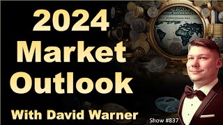 Market Outlook 2024 with David Warner – 010424 [upl. by Anali]