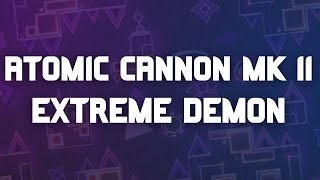 ATOMIC CANNON Mk II  LIEB ME SOLO EXTREME DEMON [upl. by Adoree103]