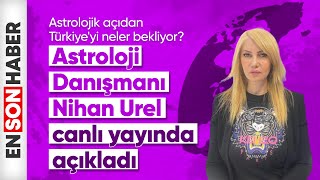 Astrolojik açıdan Türkiyeyi neler bekliyor Astroloji Danışmanı Nihan Urel canlı yayında açıkladı [upl. by Carlstrom]