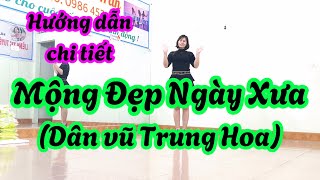 Hướng dẫn nhảy bài MỘNG ĐẸP NGÀY XƯA  Dân Vũ Trung Hoa ChucTran [upl. by Philbert]