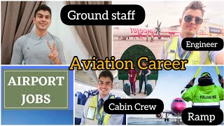 Airport Jobs  Career in Aviation  How to get a job at Airport  All Aviation jobs [upl. by Richma860]