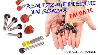 Realizzare piedini in gomma antivibranti e antigraffio FAI DA TE [upl. by Budworth]