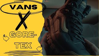 VANS X GORETEX [upl. by Winna980]