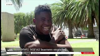 North West University NSFAS learners stranded [upl. by Aivata]